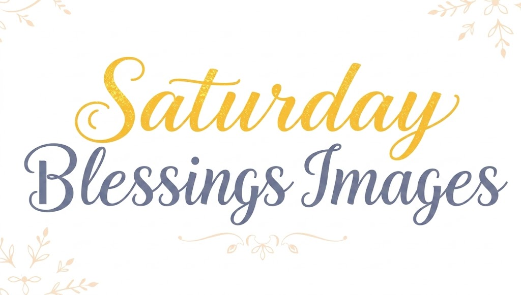 Saturday Blessings Images