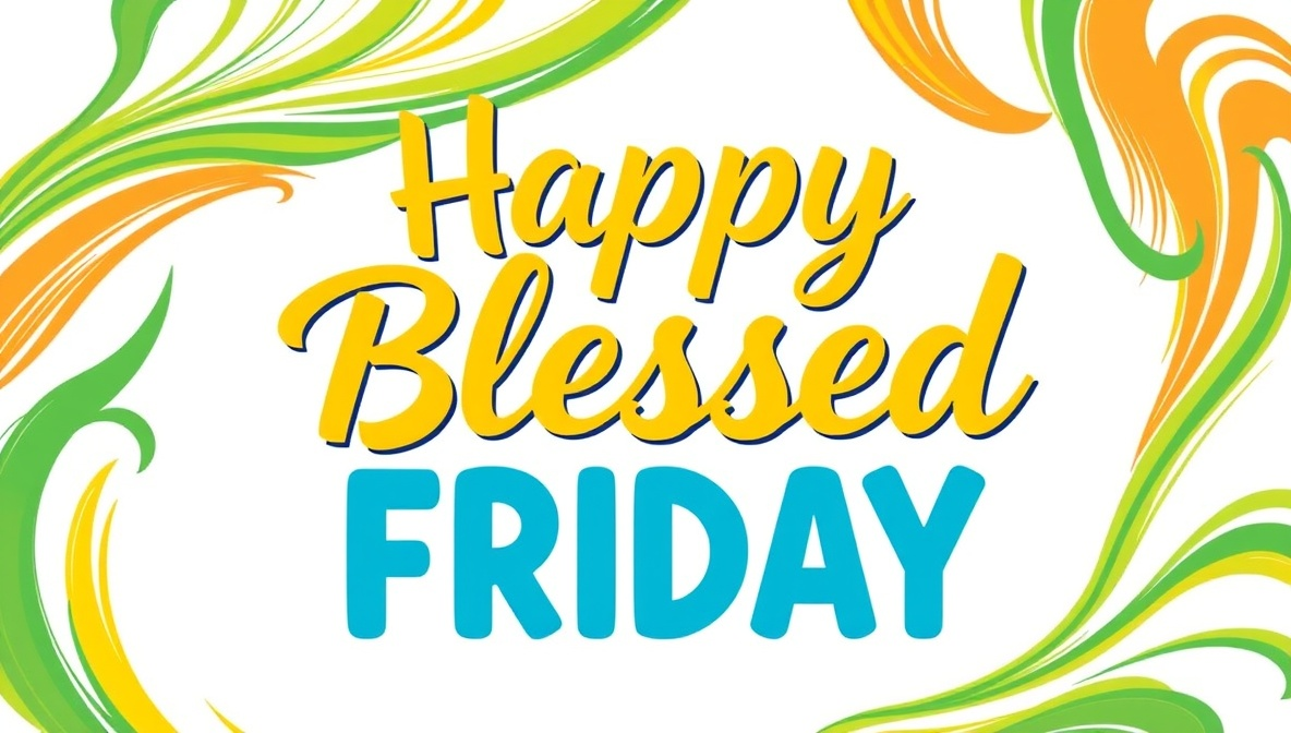 Happy Blessed Friday