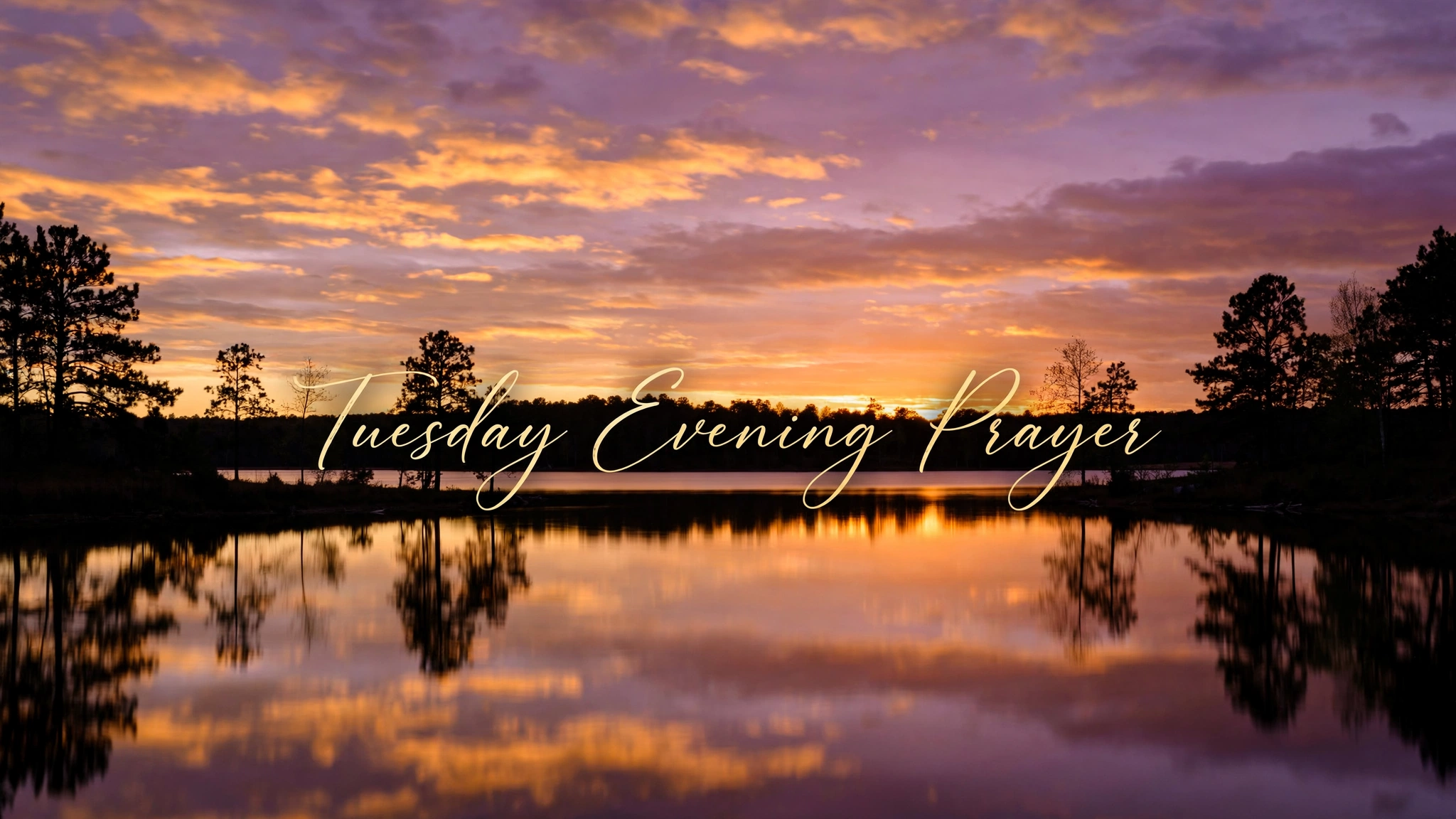 Tuesday Evening Prayer image — peaceful sunset over a calm lake